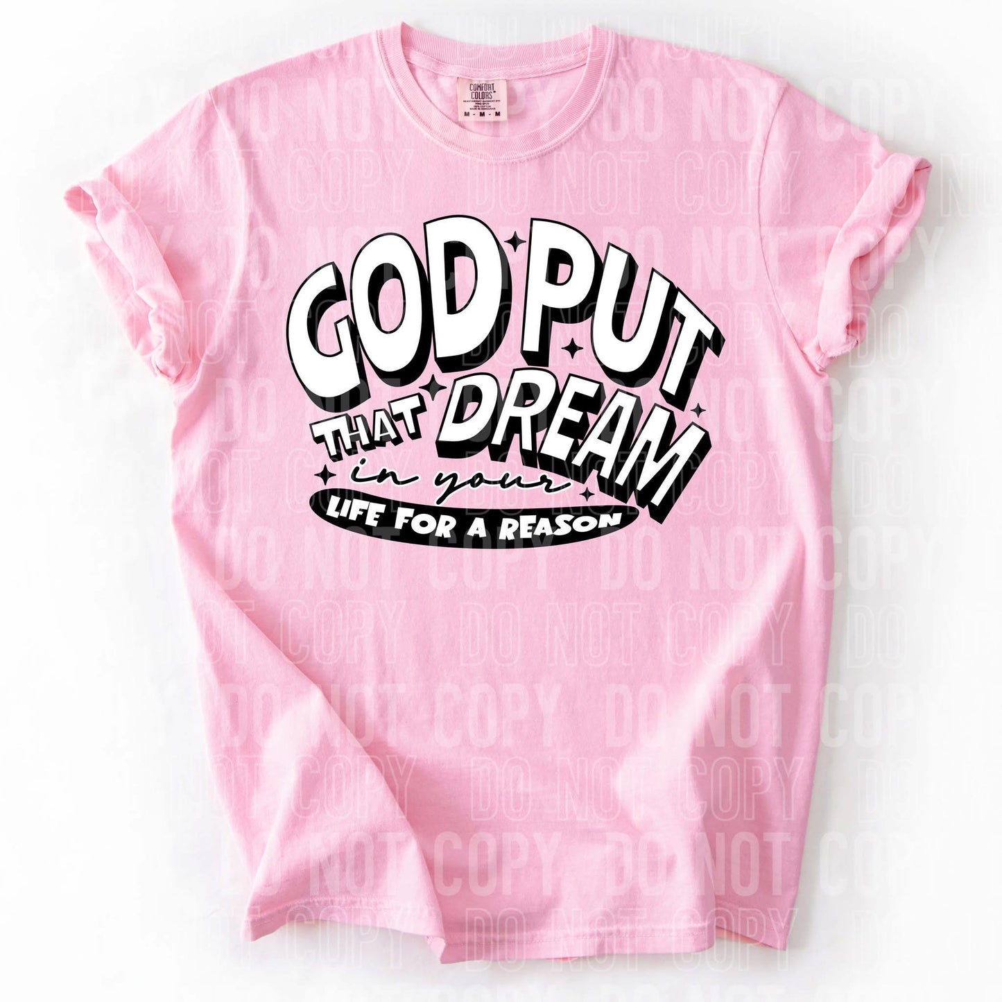 God put that dream in your life for a reason- DTF Transfer