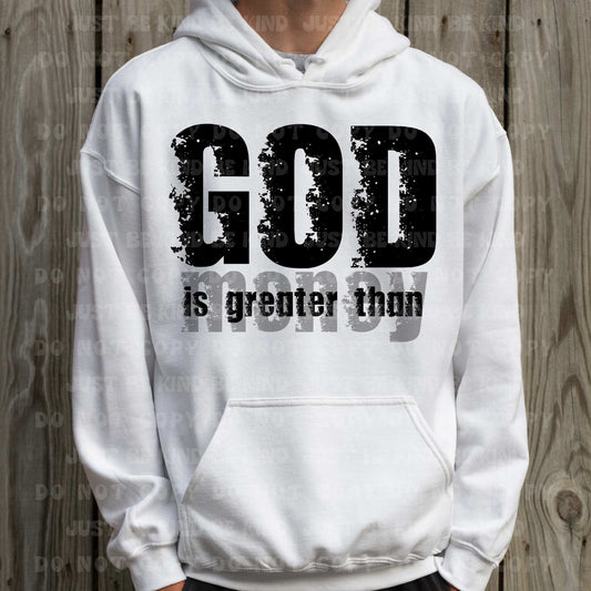 God is greater than money- DTF Transfer