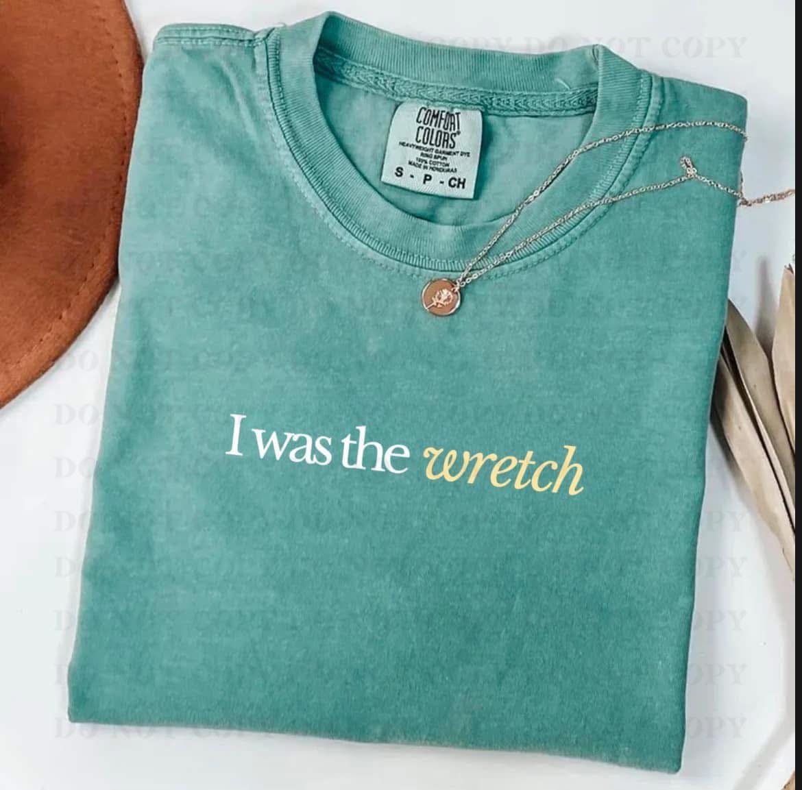I was the wretch-DTF Transfer