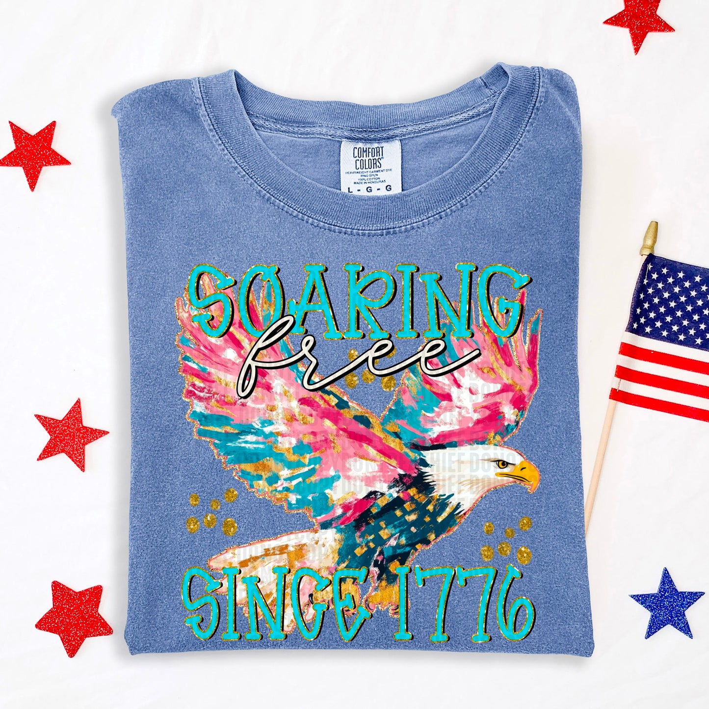 Soaring Free Since 1776 - DTF Transfer
