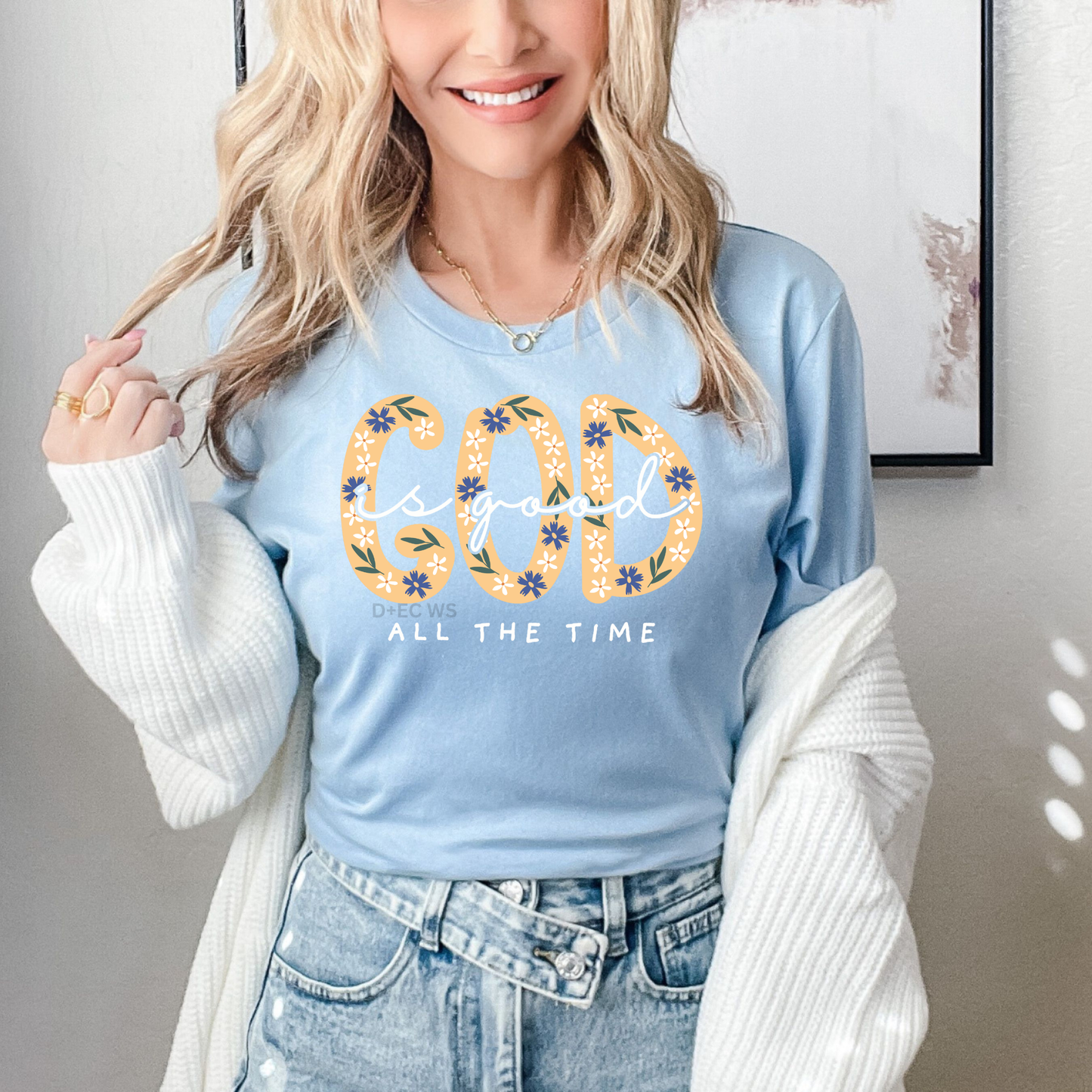 God Is Good All The Time - DTF Transfer