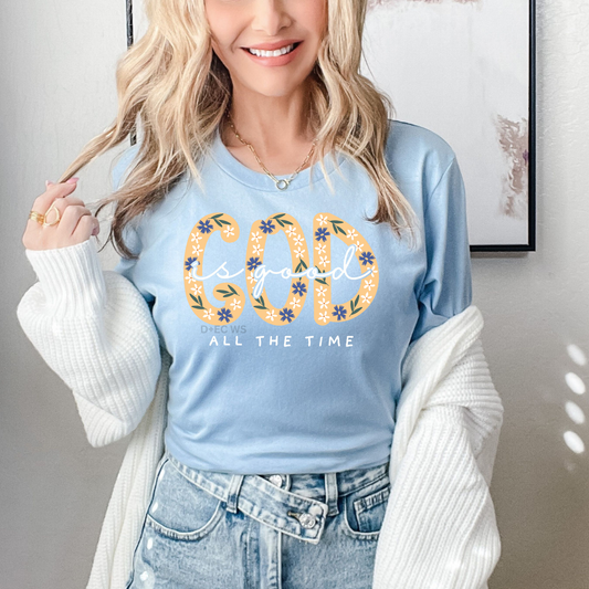 God Is Good All The Time - DTF Transfer