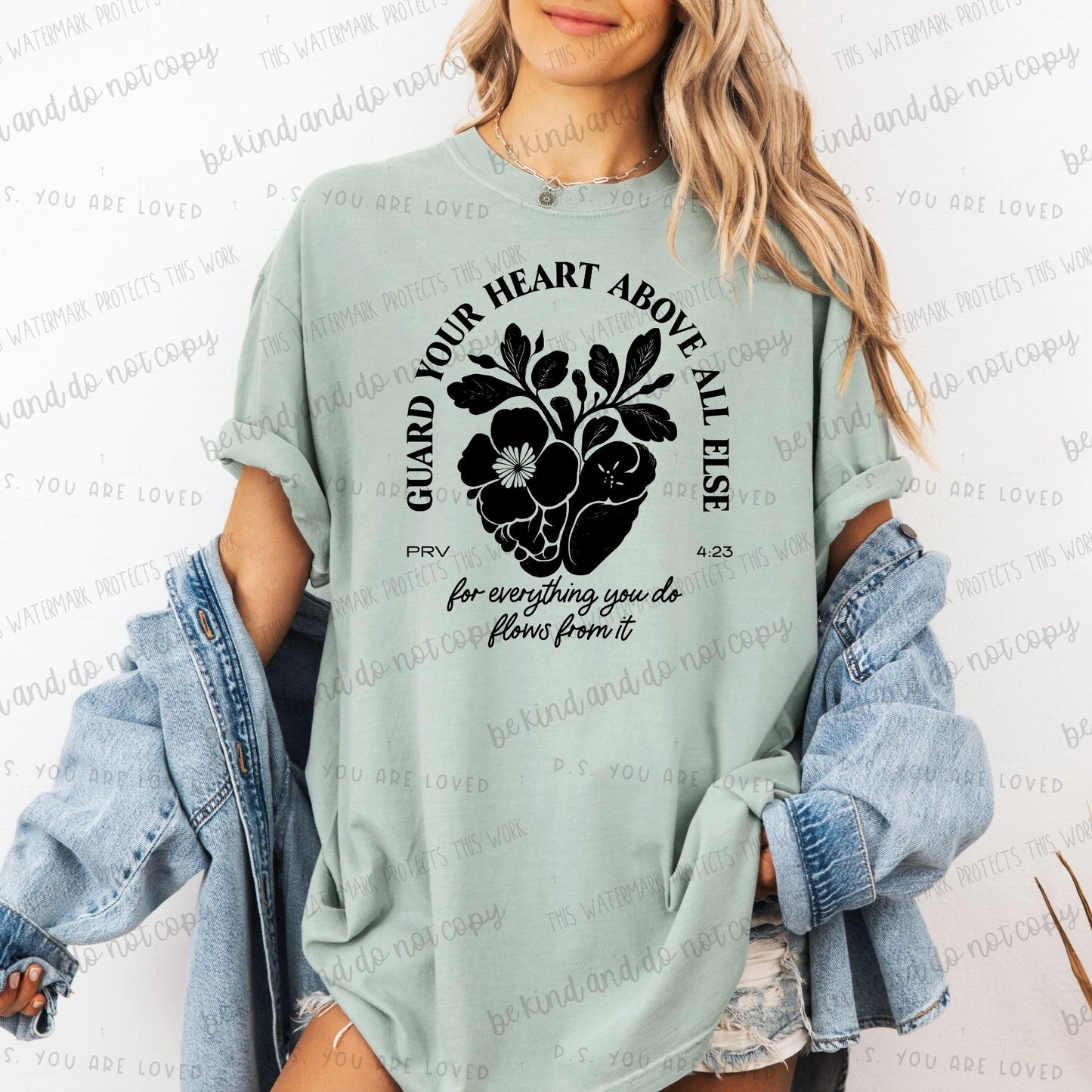Guard your heart above all else for everything you do flows from it -DTF Transfer