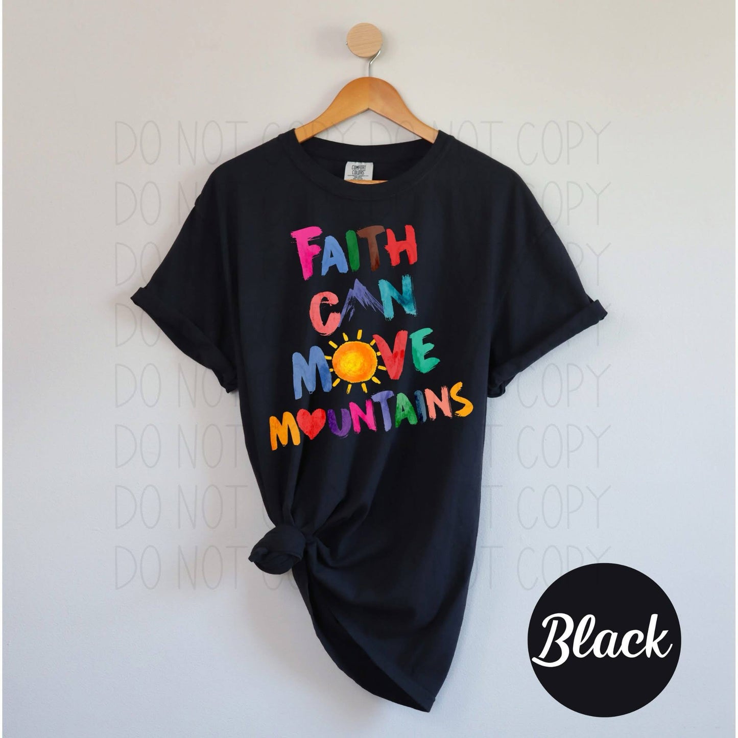 Faith Can Move Mountains - Comfort Color