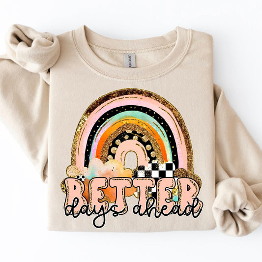 Better days ahead- DTF Transfer