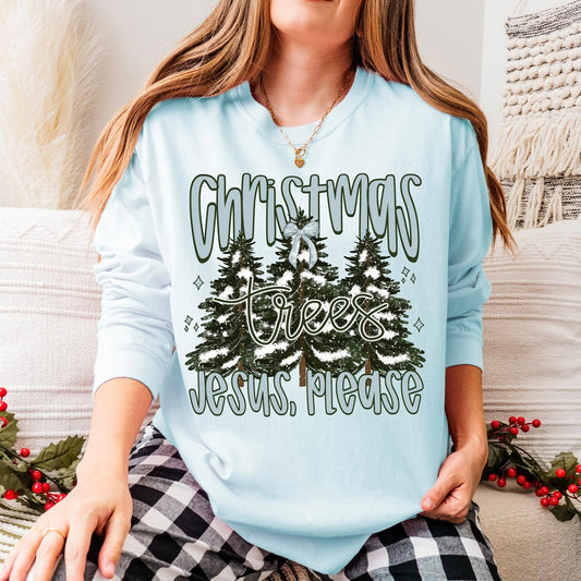 Christmas trees Jesus, Please- DTF Transfer
