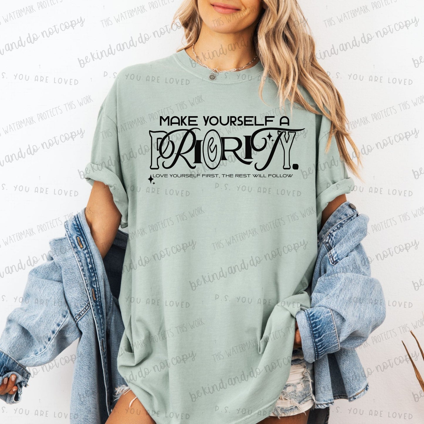 Make yourself a priority Love yourself first, the rest will follow -DTF Transfer