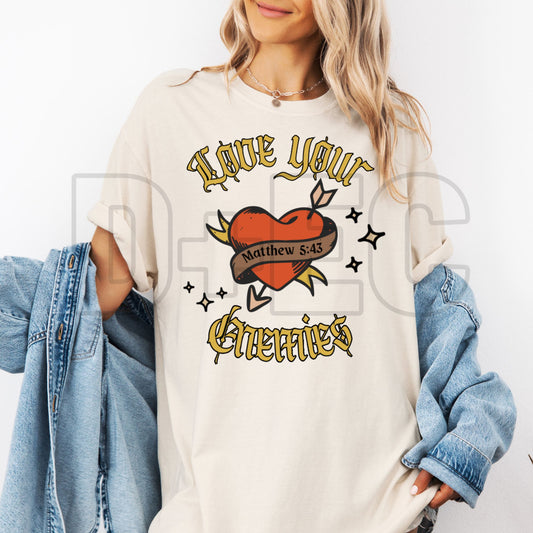 Love your enemies- DTF Transfer