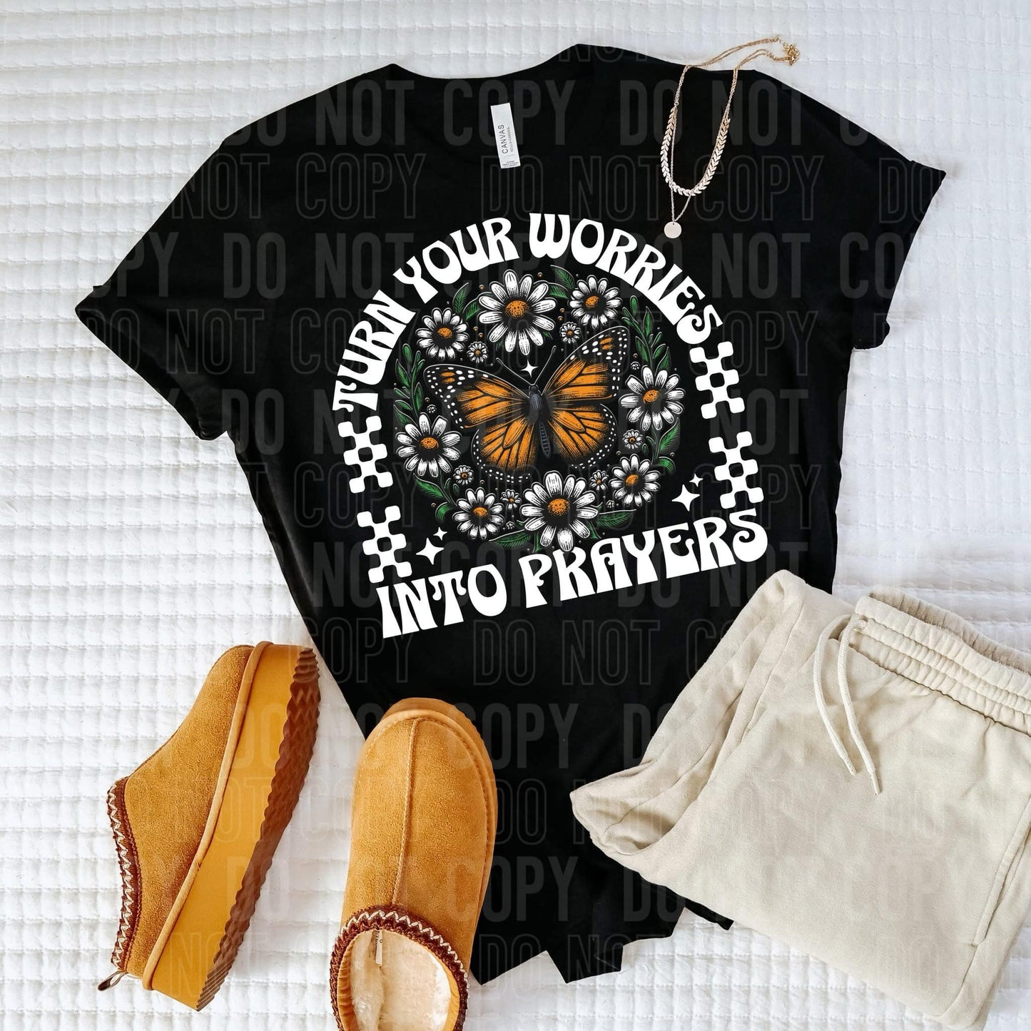 Turn your worries into prayers- DTF Transfer