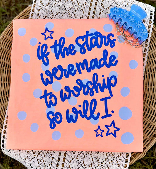 If the stars were made to worship so will I- DTF Transfer