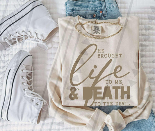 He brought life to me & death to the devil-Comfort Color Sweatshirt