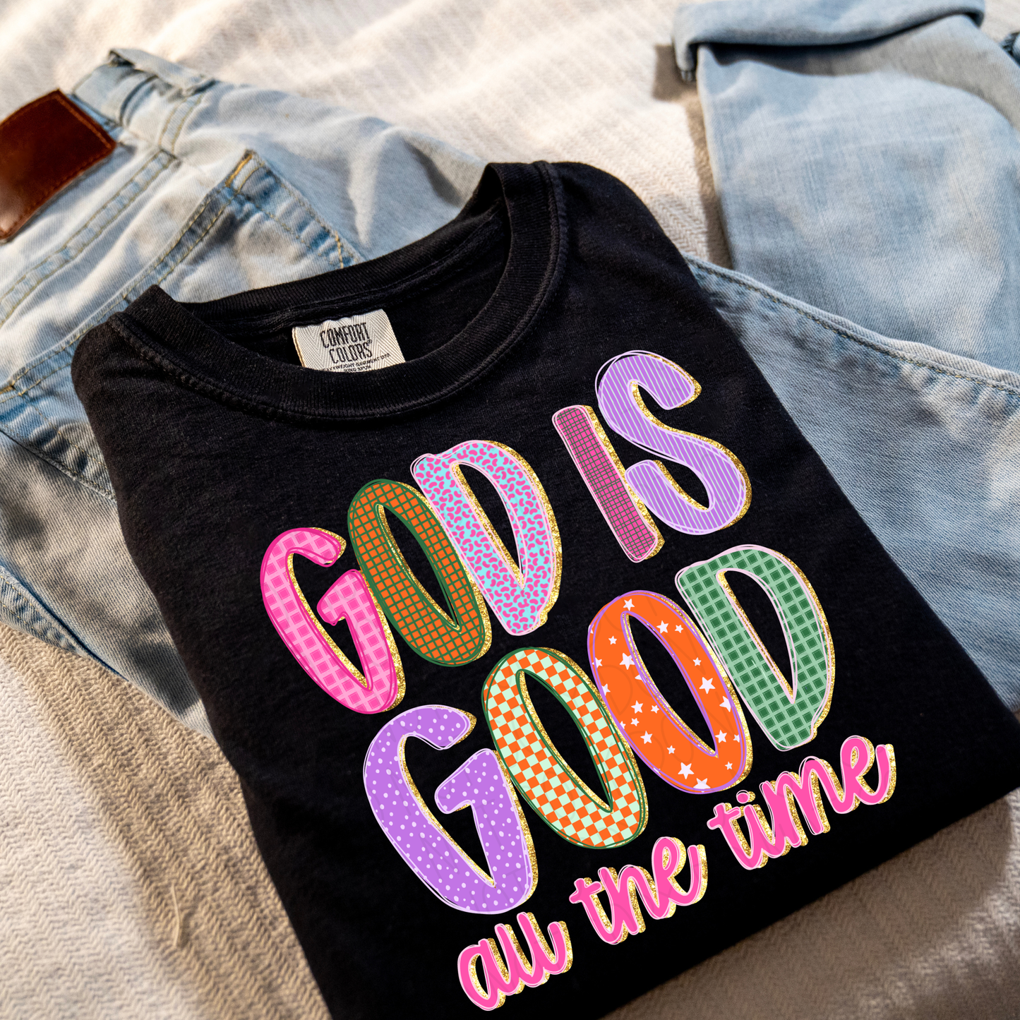 God is good all the time BRIGHT-DTF Transfer