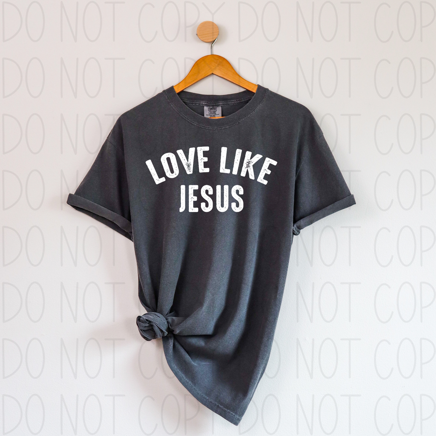 Love like Jesus Distressed- DTF Transfer
