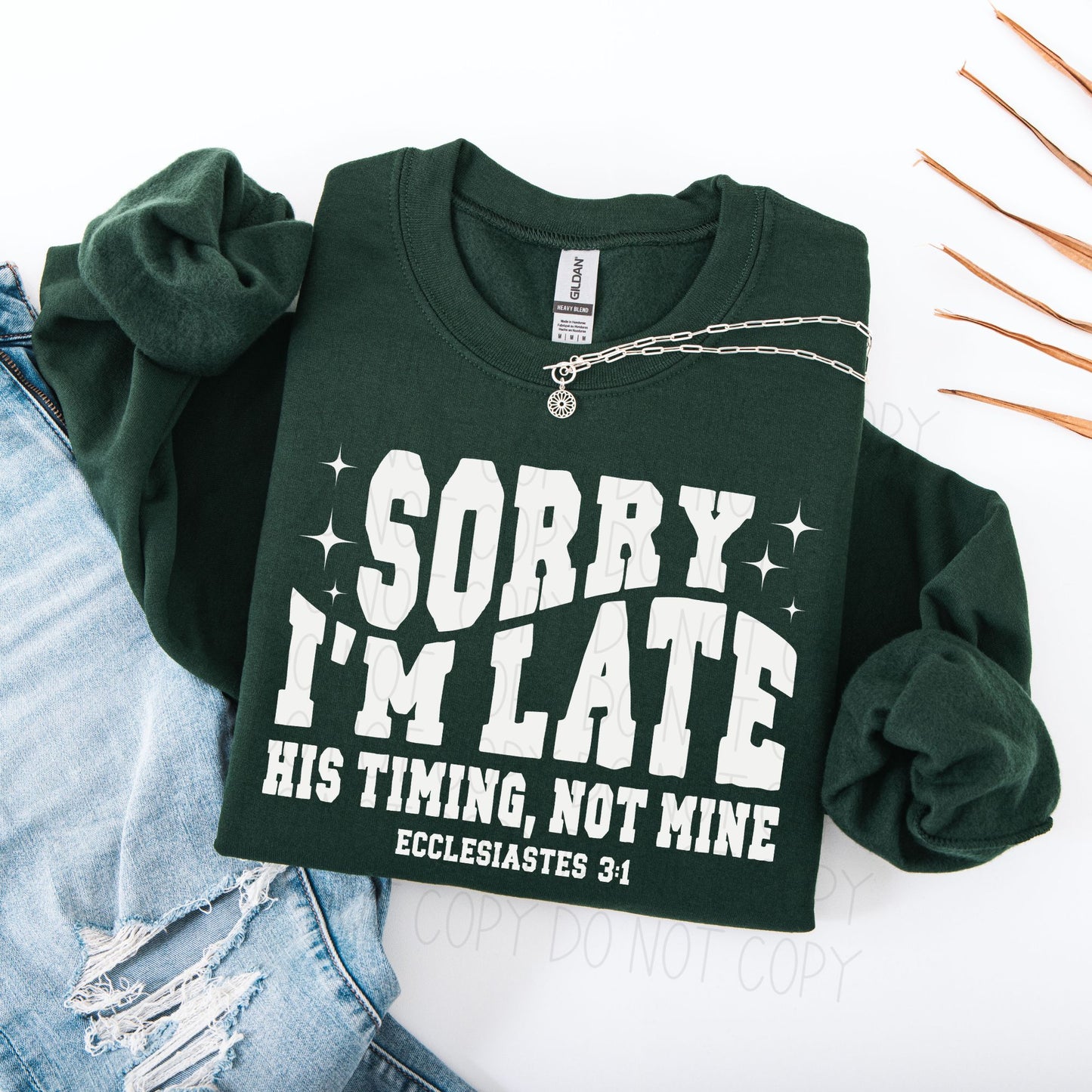 Sorry I'm late-His timing, not mine- DTF Transfer
