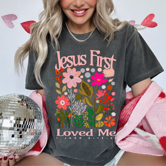Jesus first loved me- DTF transfer