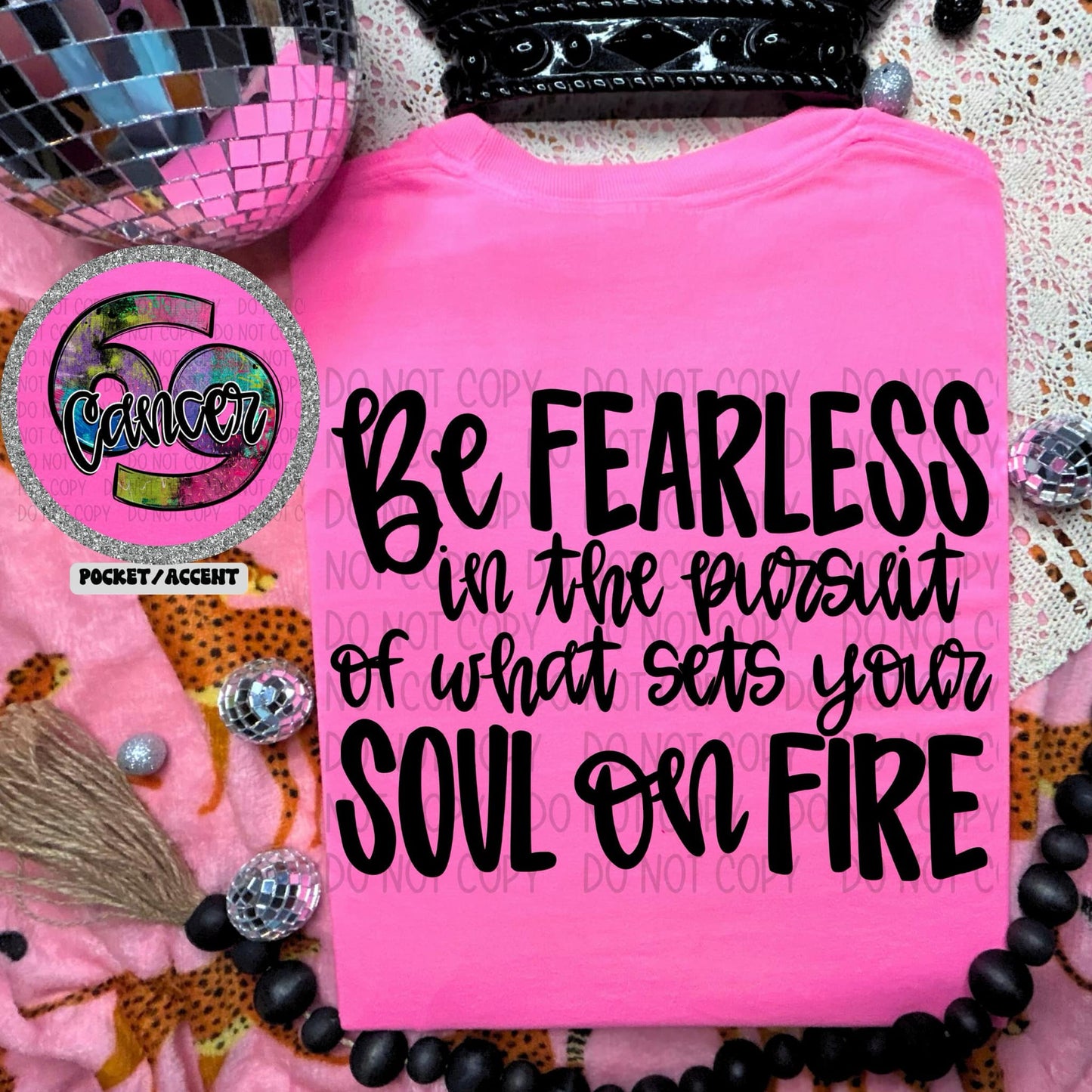 Be fearless in the pursuit of what sets your soul on fire-SET-DTF Transfer