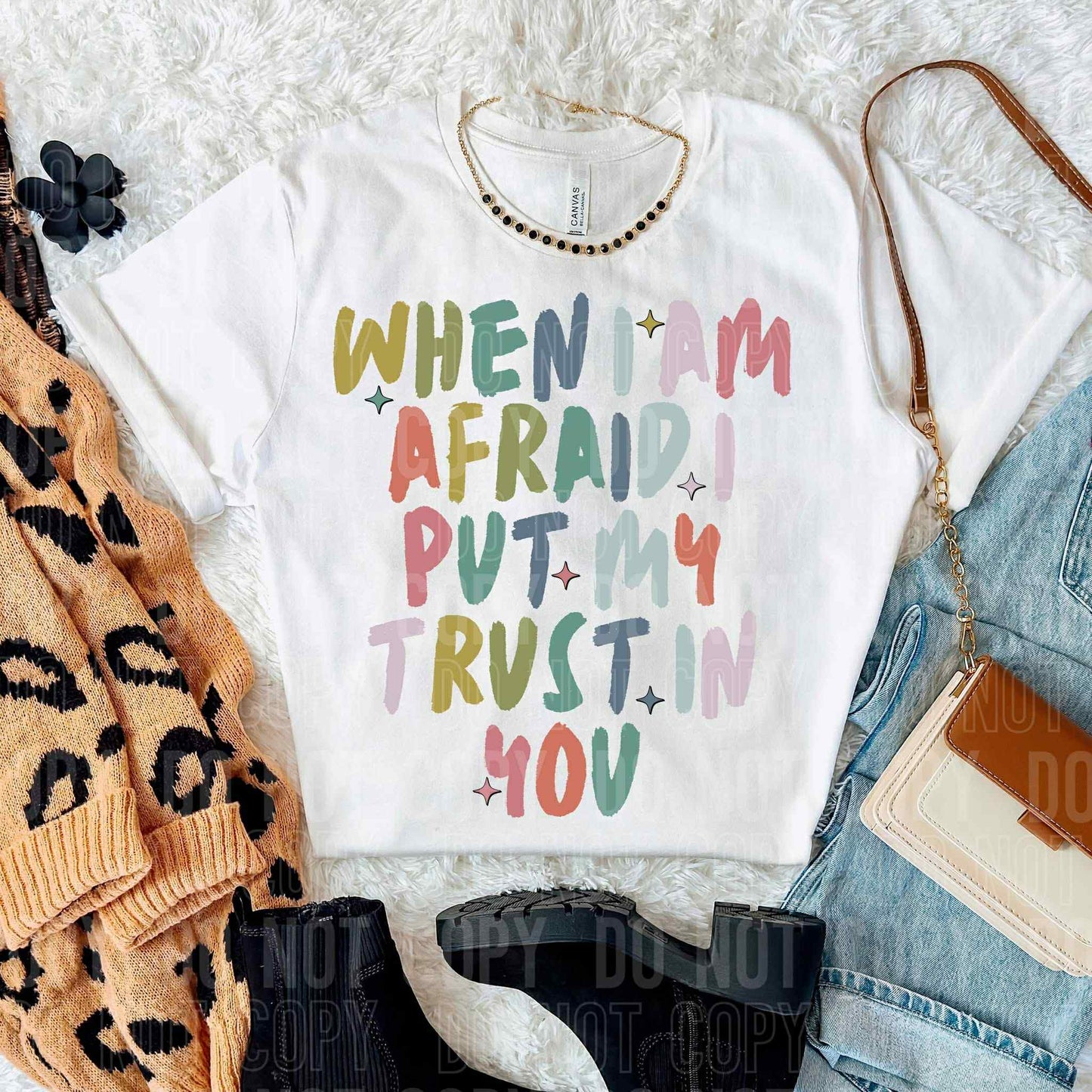 When I am afraid I put my trust in You - DTF Transfer