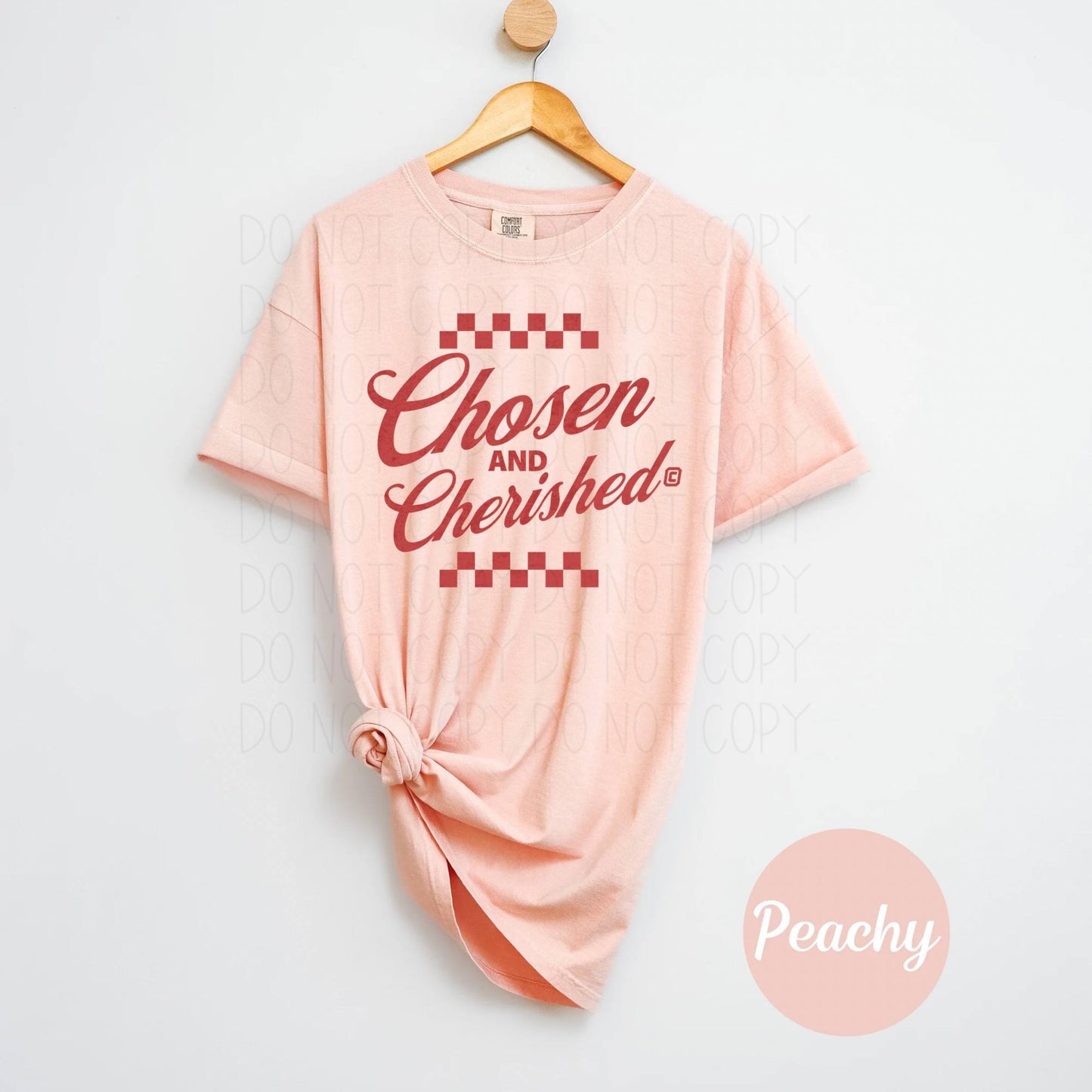 Chosen & Cherished- Comfort Color