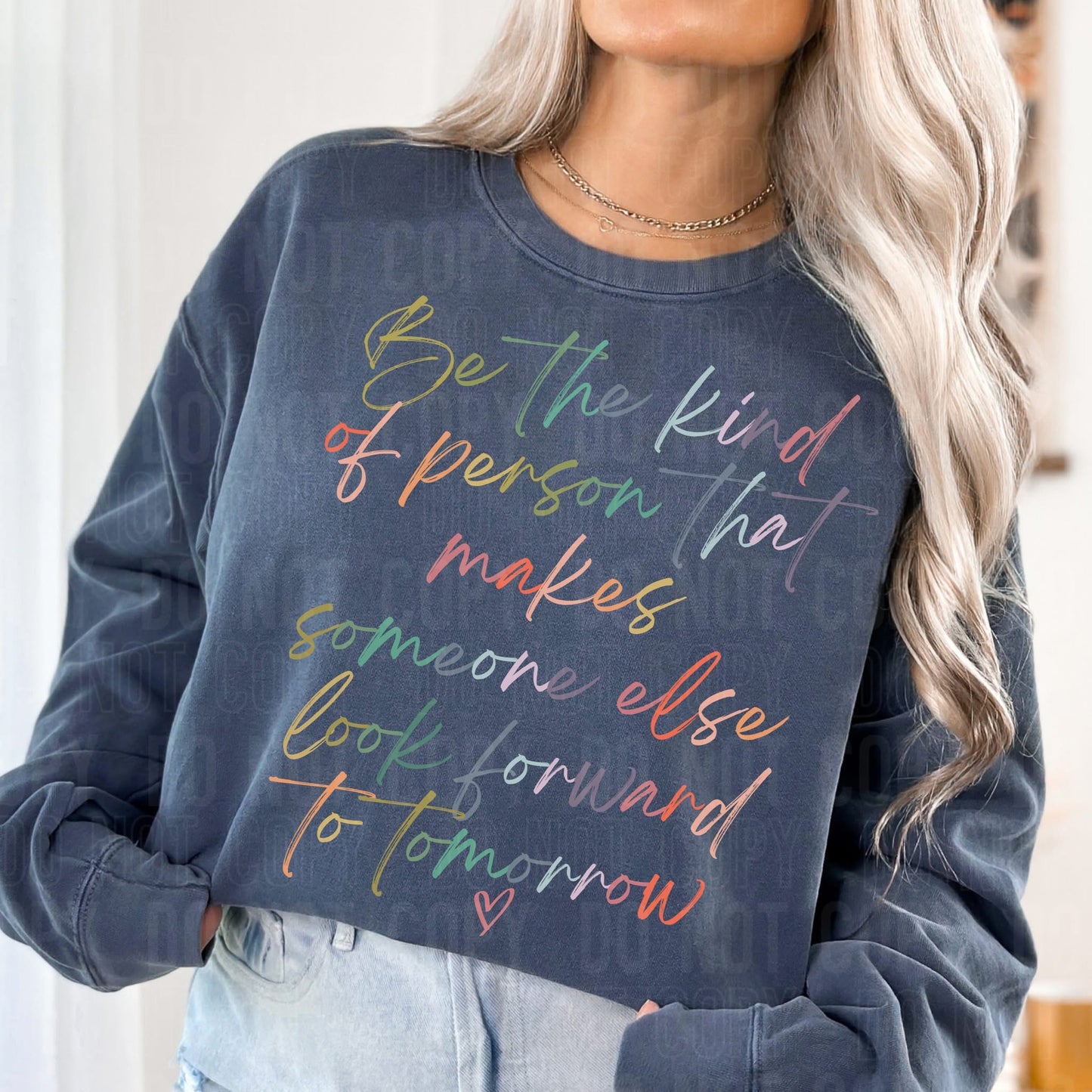 Be the kind of person- DTF Transfer