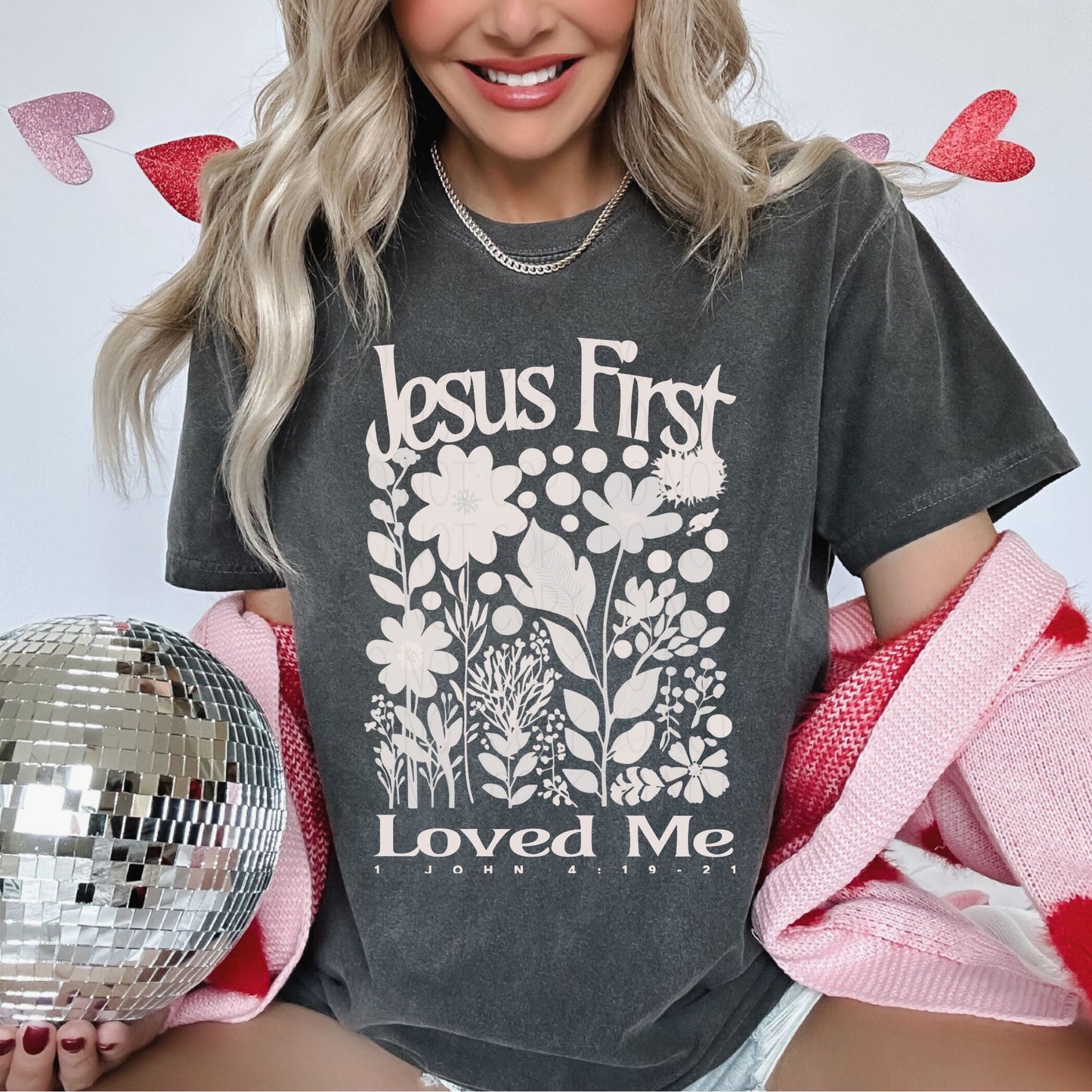 Jesus first loved me- DTF transfer