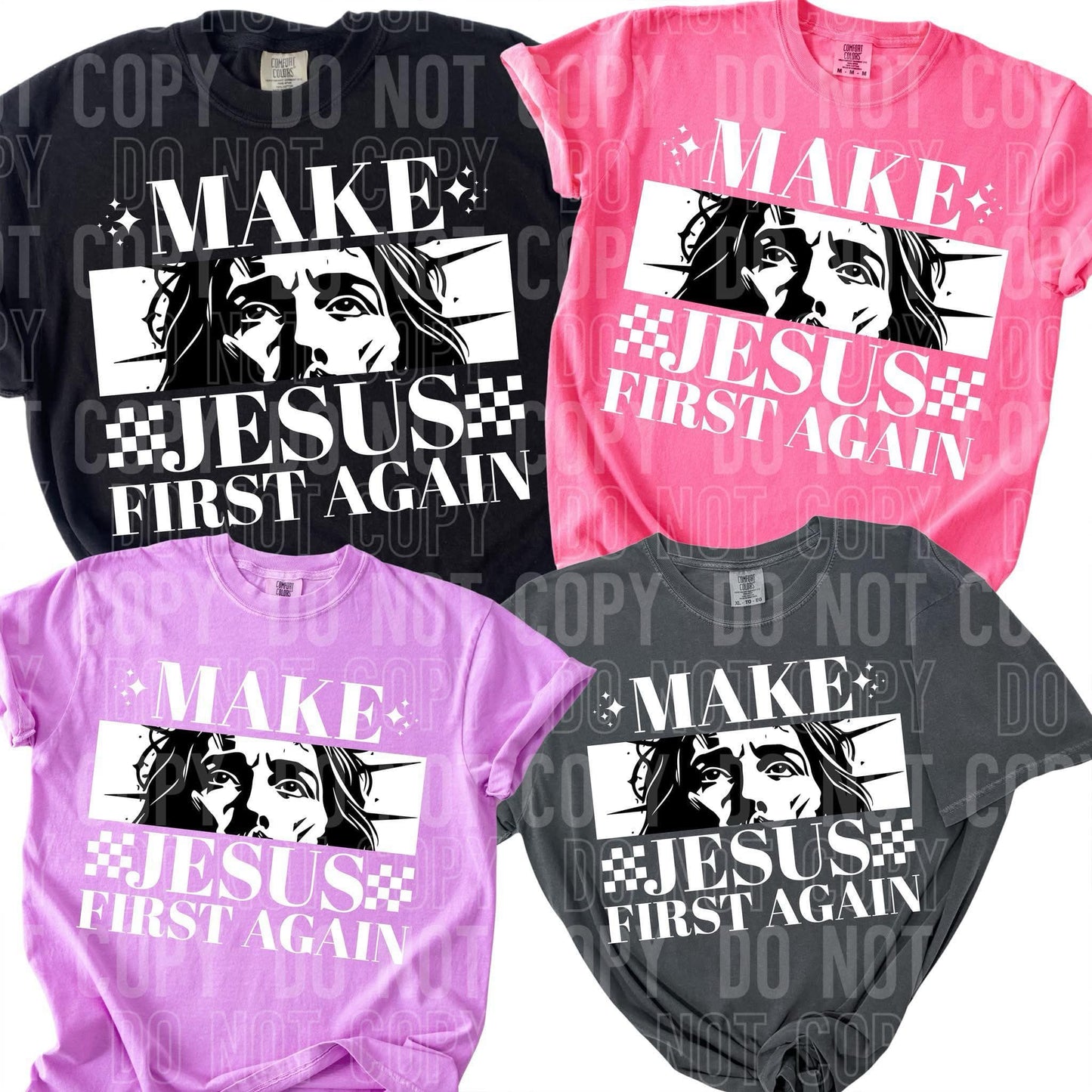 Make Jesus first again- DTF Transfer