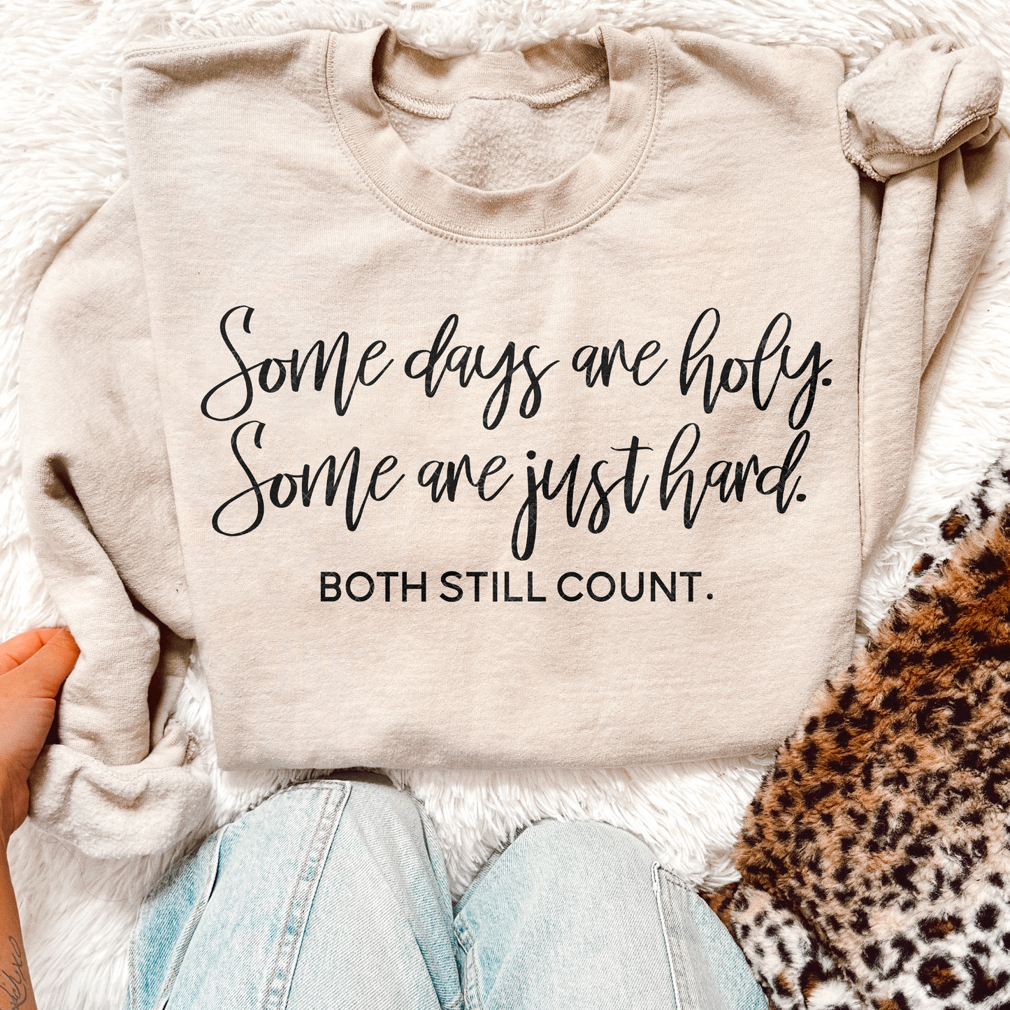 Some days are holy. Some are just hard. Both Still count. - DTF Transfer