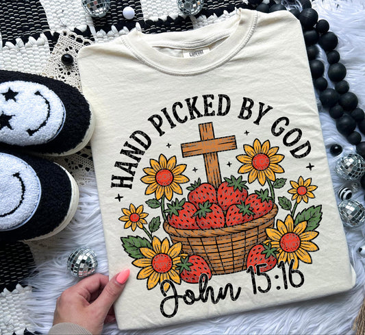 Hand picked by God John 15:16- Comfort Color