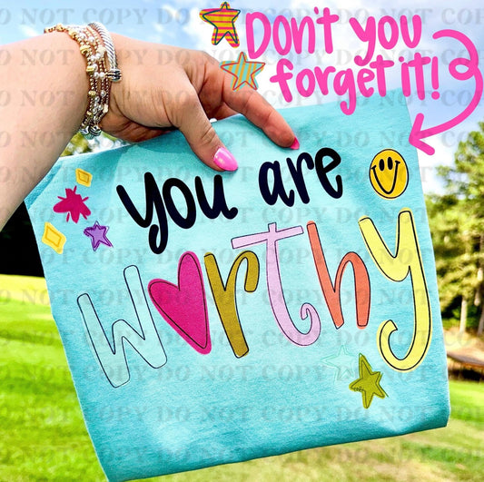 You are worthy-  DTF Transfer
