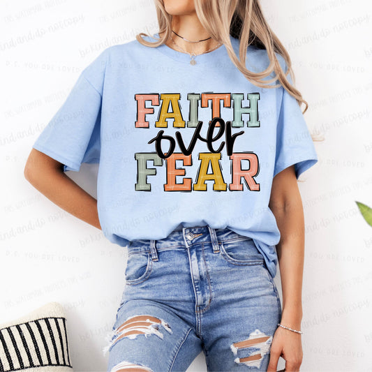 Faith over Fear- completed tee