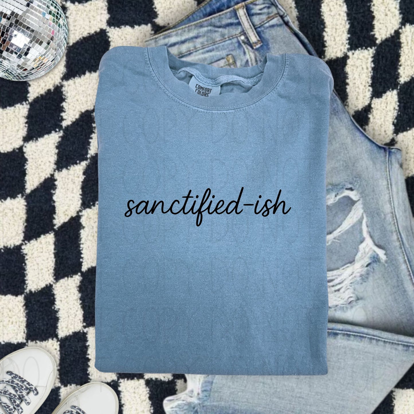 Sanctified-ish- Screen Print Transfer