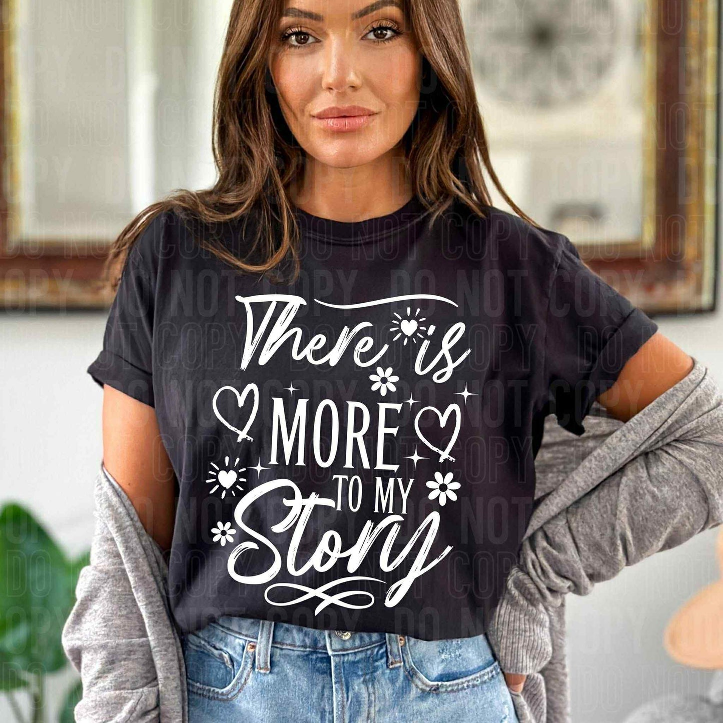 There is more to my story - DTF Transfer