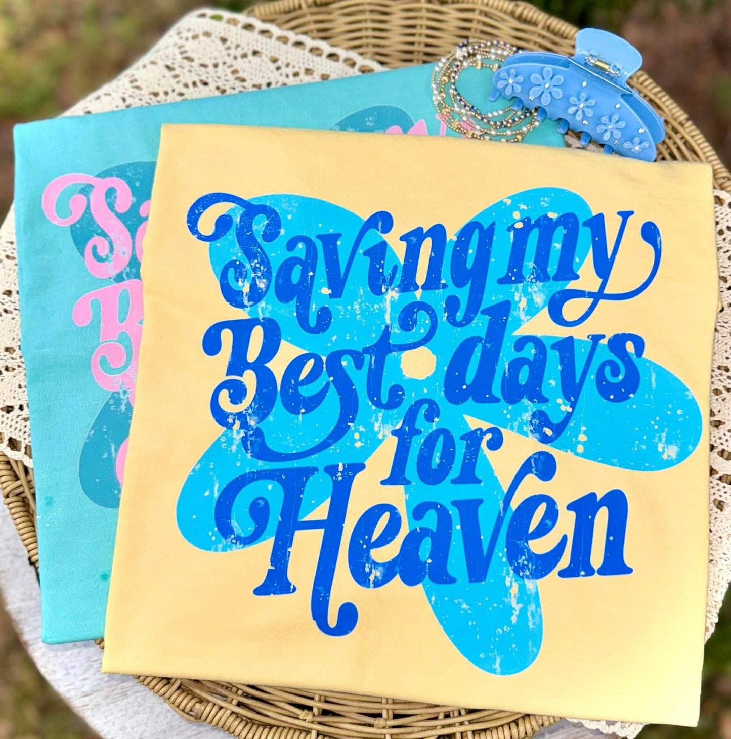 Saving my best days for Heaven- DTF Transfer