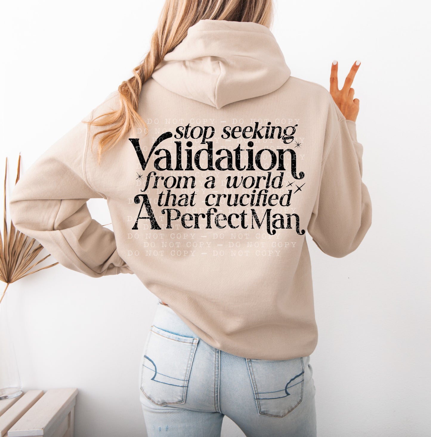 DISTRESSED stop seeking validation from a world that crucified a perfect man-screenprint transfer