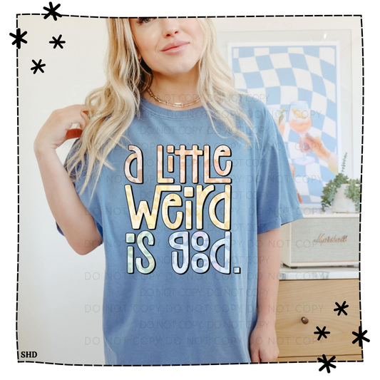 A Little Weird is Good PC - Bella Canvas