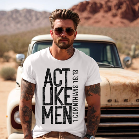 Act like men- comfort color