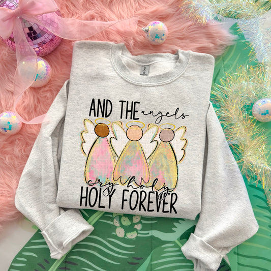 and the angles cry holy holy forever- DTF Transfer