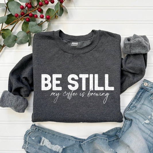 Be Still- DTF Transfer
