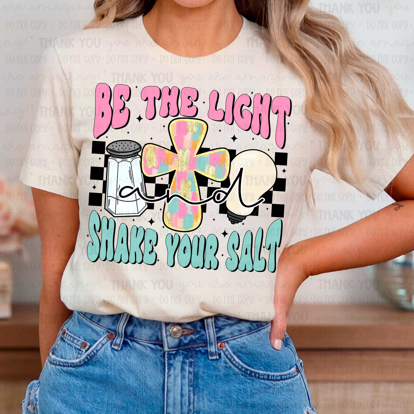 Be the light shake your salt- DTF Transfer