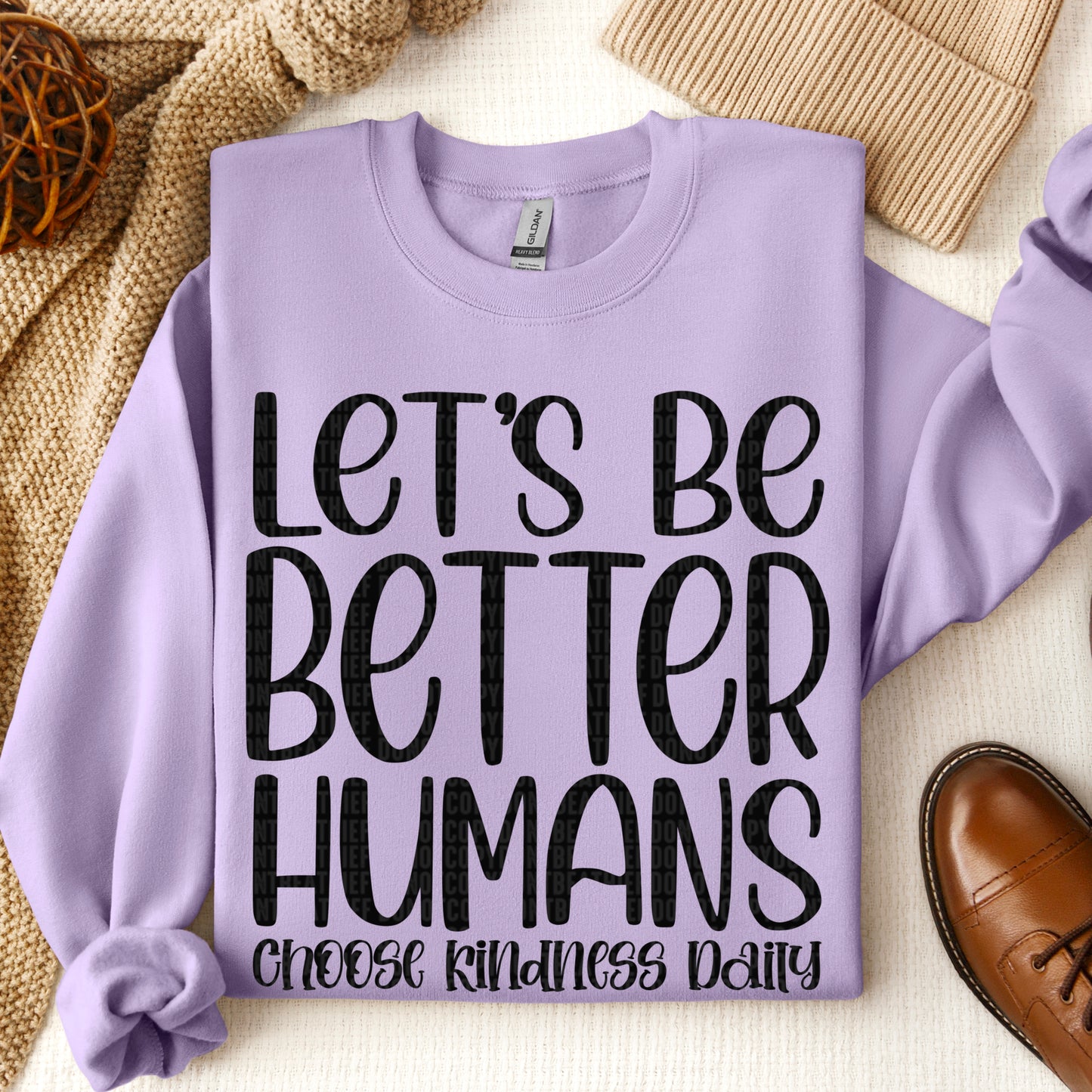 Let's be better humans- DTF Transfer