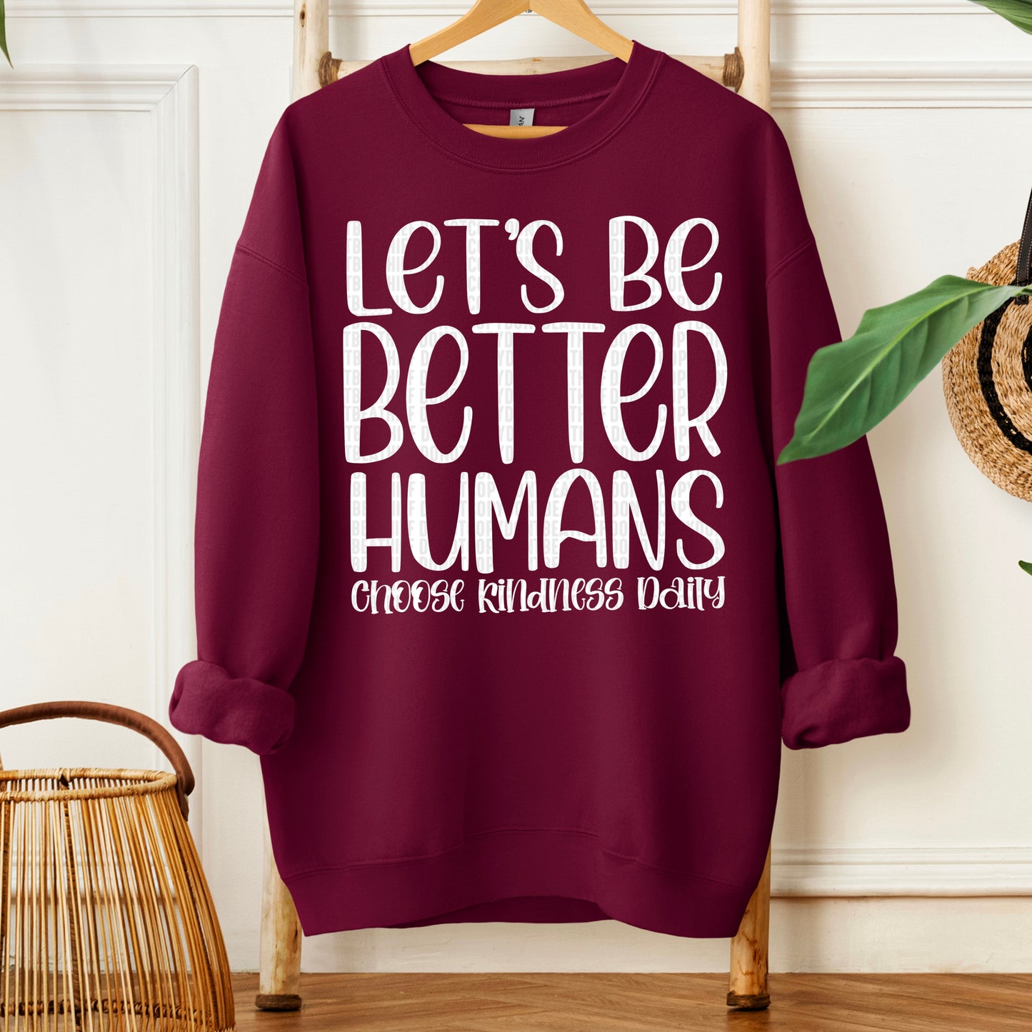 Let's be better humans- DTF Transfer