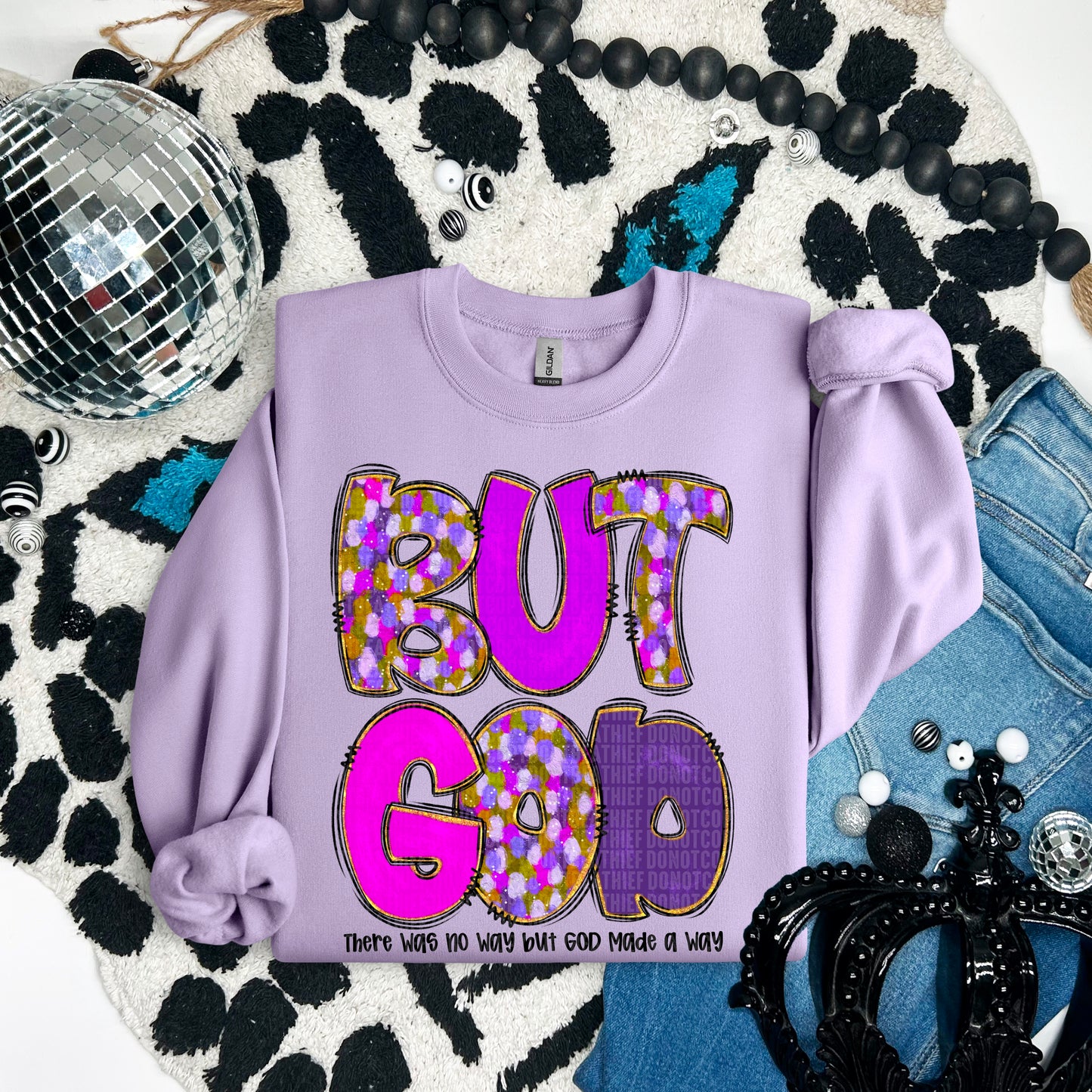 But God there was no way but God made a way- DTF Transfer