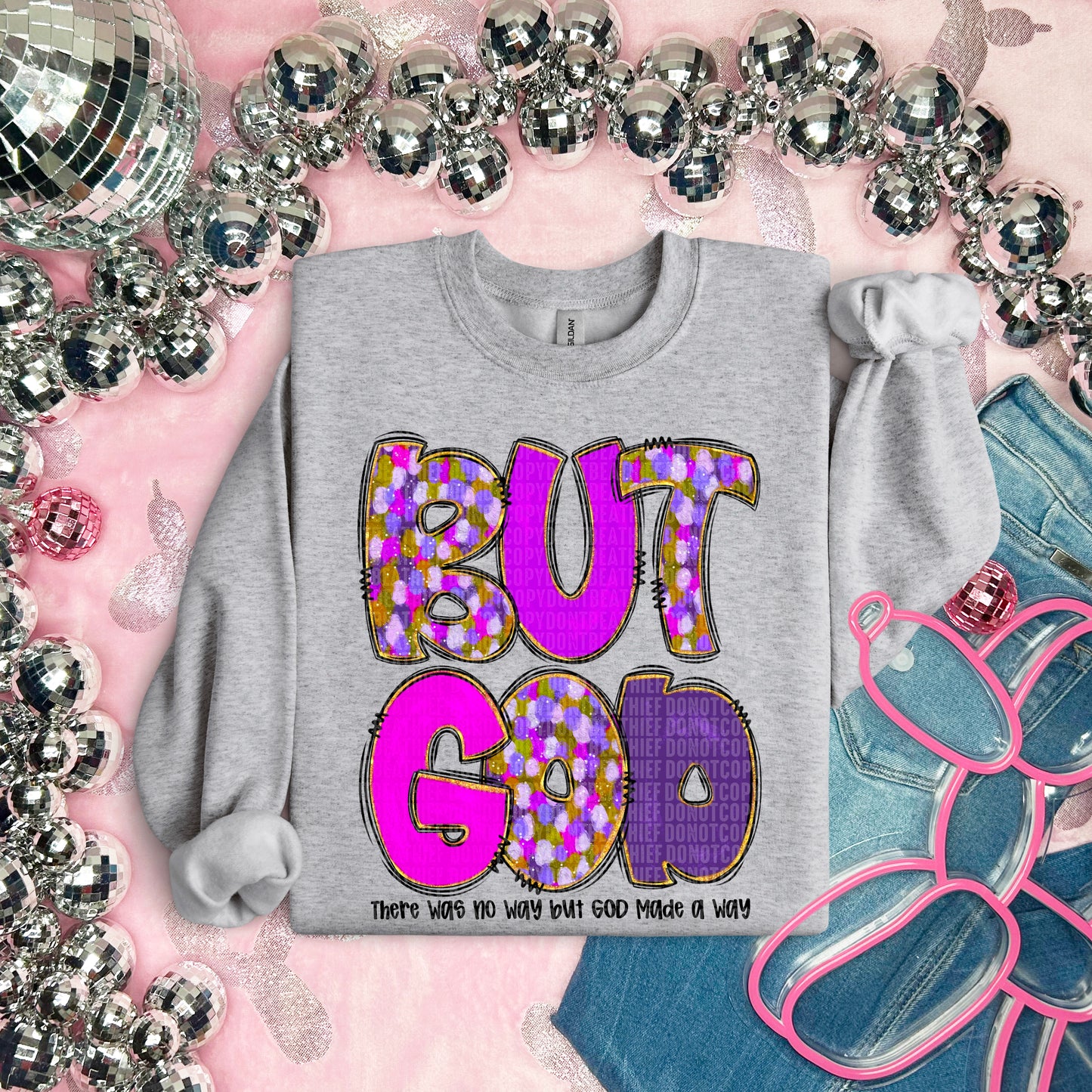 But God there was no way but God made a way- DTF Transfer