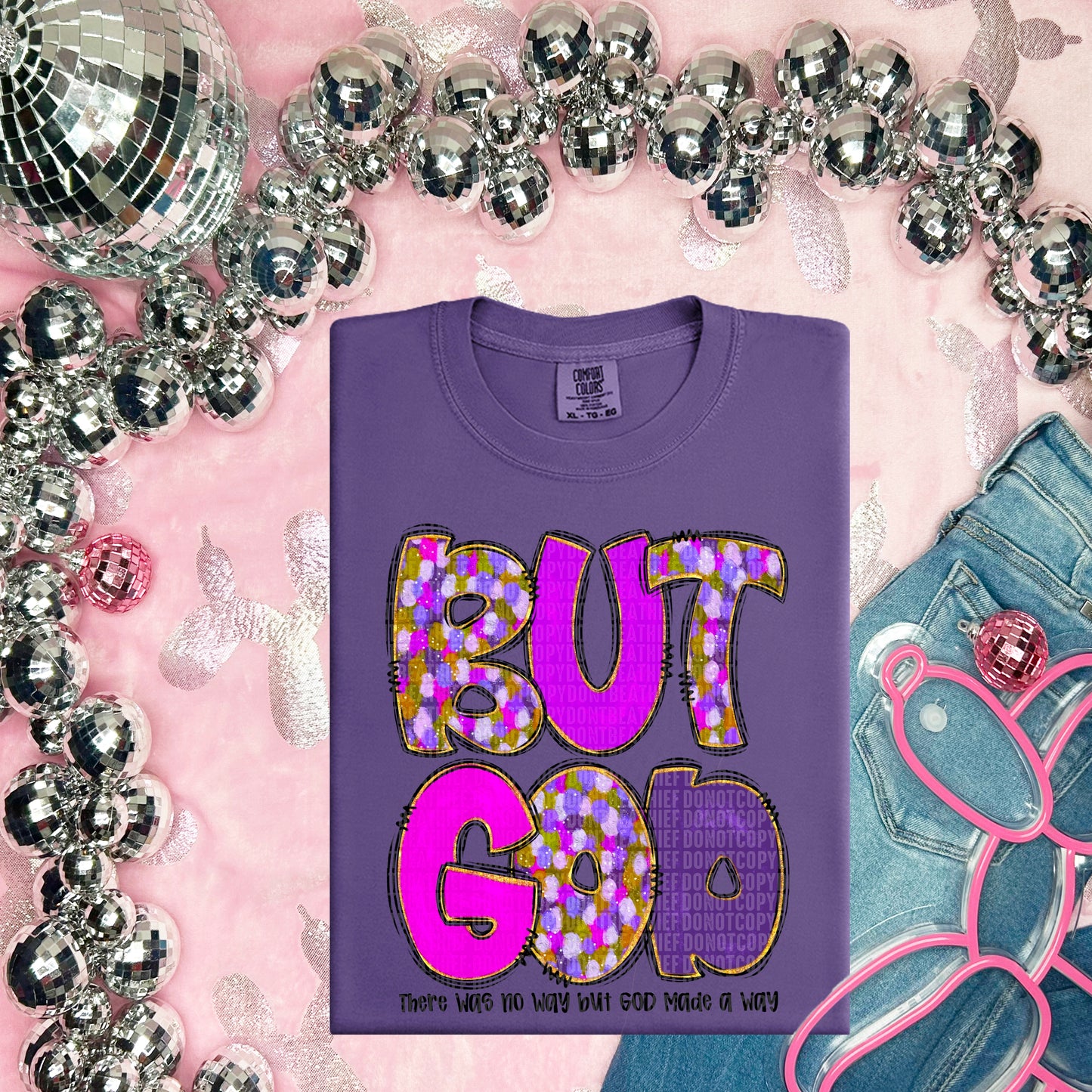 But God there was no way but God made a way- DTF Transfer