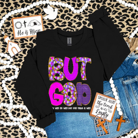 But God there was no way but God made a way- DTF Transfer