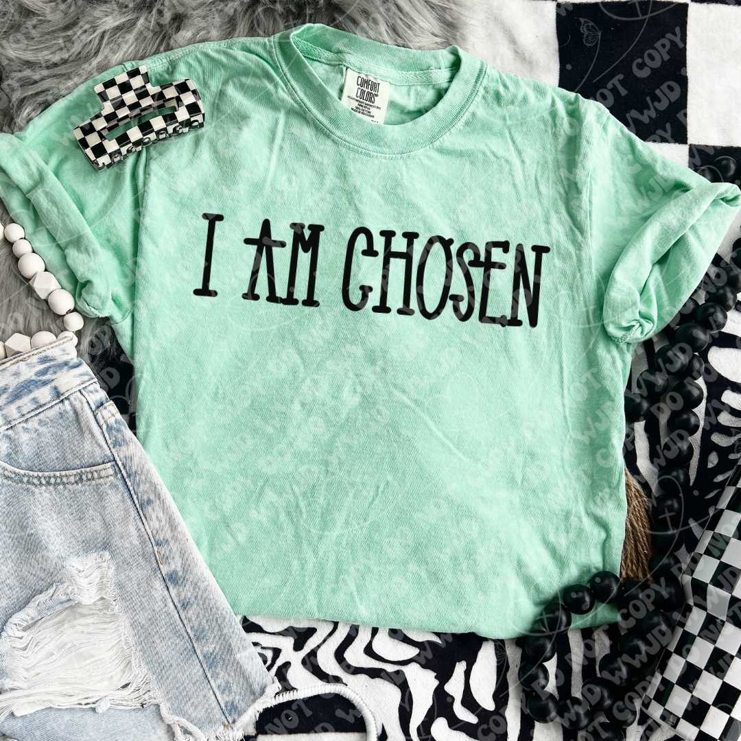I am chosen- DTF Transfer