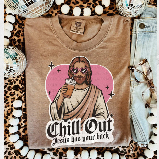 Chill Out Jesus Has Your Back RC - DTF Transfer