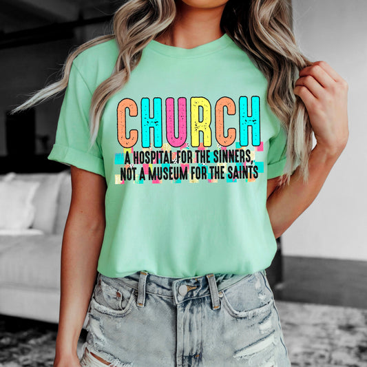 Church A hospital for the sinners, not a museum for the saints-DTF Transfer