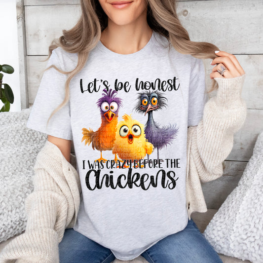 Let's be honest I was crazy before the chickens-Comfort Colors