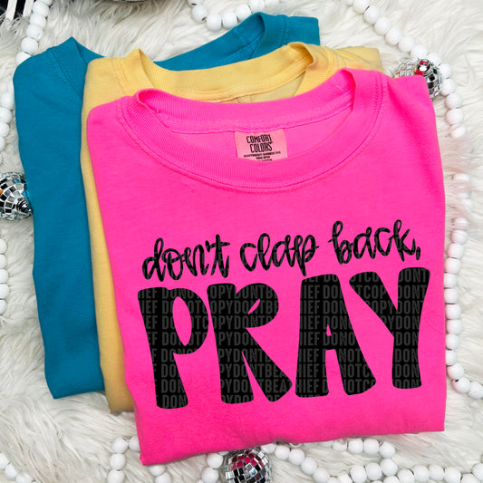 Don't clap back, pray-DTF Transfer