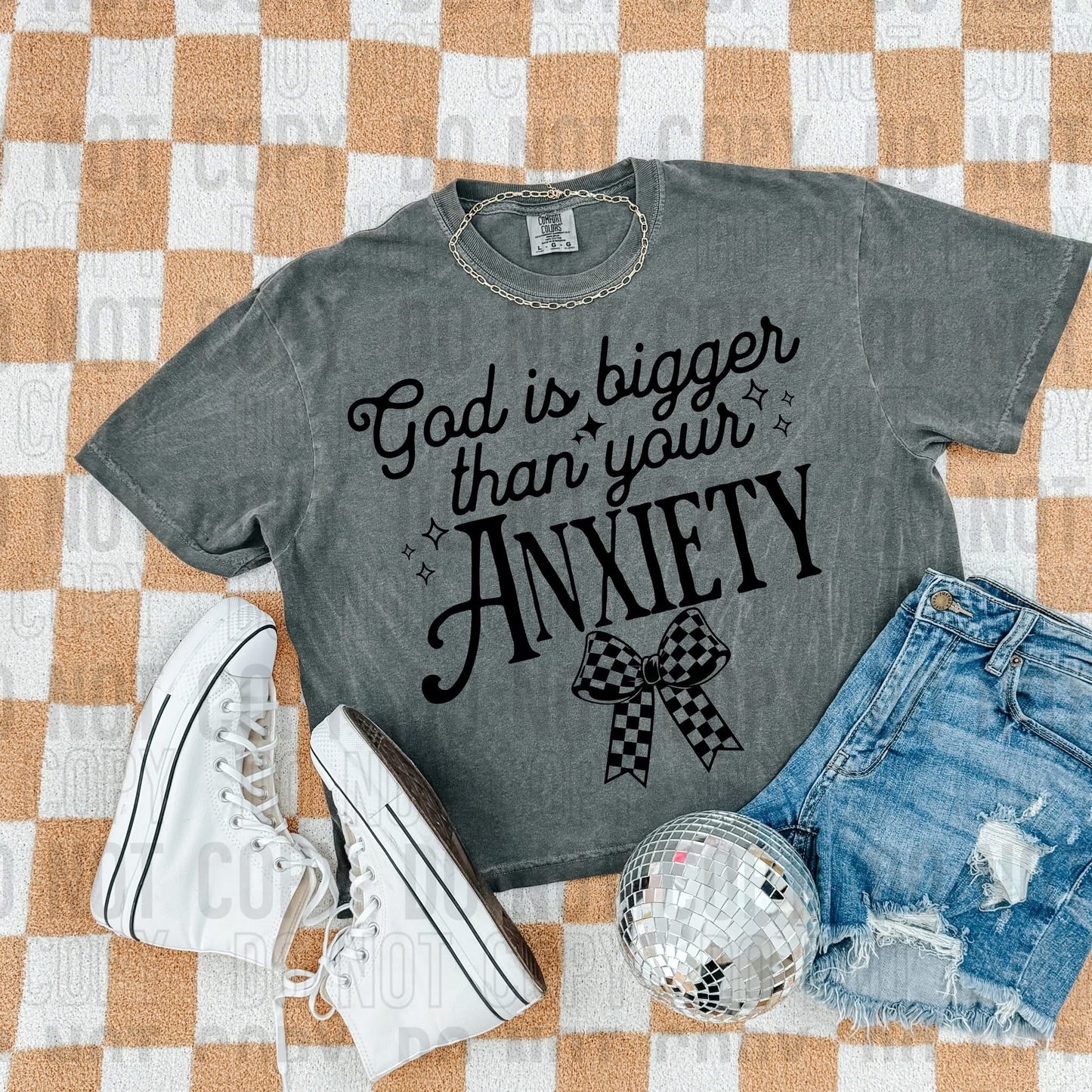 God is bigger than your anxiety- DTF Transfer